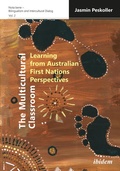 Cover: The Multicultural Classroom: Learning from Australian First Nations Perspectives - ibidem