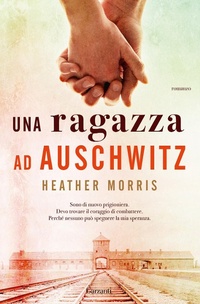 Abbildung von: Una Ragazza Ad Auschwitz - Garzanti Libri