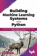 Cover: Building Machine Learning Systems Using Python - BPB Publications