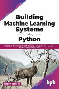Enlarge image Cover: Building Machine Learning Systems Using Python - BPB Publications