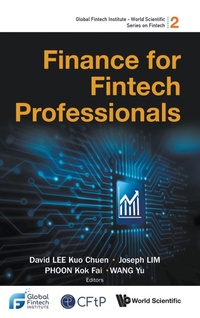 Enlarge image Cover: Finance For Fintech Professionals - World Scientific Publishing Co Pte Ltd