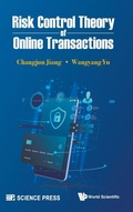 Cover: Risk Control Theory Of Online Transactions - World Scientific Publishing Co Pte Ltd