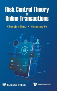 Enlarge image Cover: Risk Control Theory Of Online Transactions - World Scientific Publishing Co Pte Ltd