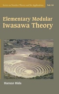 Cover: Elementary Modular Iwasawa Theory - World Scientific Publishing Co Pte Ltd