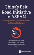 Cover: China's Belt And Road Initiative In Asean: Growing Presence, Recent Progress And Future Challenges - World Scientific Publishing Co Pte Ltd
