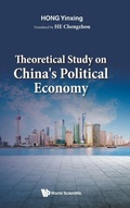 Cover: Theoretical Study On China's Political Economy - World Scientific Publishing Co Pte Ltd