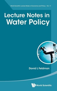 Enlarge image Cover: Lecture Notes In Water Policy - World Scientific Publishing Co Pte Ltd