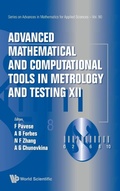 Cover: Advanced Mathematical And Computational Tools In Metrology And Testing Xii - World Scientific Publishing Co Pte Ltd