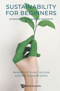 Enlarge image Cover: Sustainability For Beginners: Introduction And Business Prospects - World Scientific Publishing Co Pte Ltd