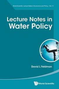 Enlarge image Cover: Lecture Notes In Water Policy - World Scientific Publishing Co Pte Ltd