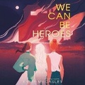 Cover: We Can Be Heroes - HarperCollins