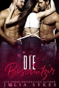 Cover: Die Besch&uuml;tzer (Mafia M&eacute;nage Trilogie, #3) - Julia Sykes