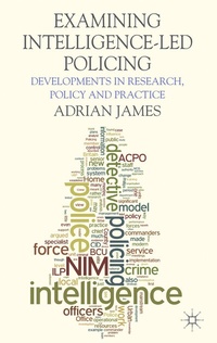 Enlarge image Cover: Examining Intelligence-Led Policing - Palgrave Macmillan