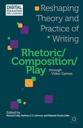 Cover: Rhetoric/Composition/Play through Video Games - Palgrave MacMillan