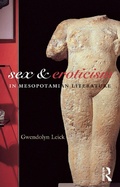 Cover: Sex and Eroticism in Mesopotamian Literature - Routledge