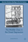 Cover: The Middle Class in the Great Depression - Palgrave MacMillan