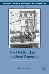 Enlarge image Cover: The Middle Class in the Great Depression - Palgrave MacMillan