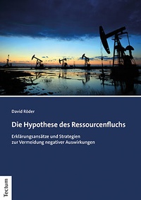 Abbildung von: Die Hypothese des Ressourcenfluchs - Tectum Wissenschaftsverlag