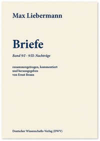 Abbildung von: Max Liebermann: Briefe - Deutscher Wissenschaftsverlag
