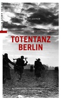 Cover: Totentanz Berlin - Berlin Story Verlag GmbH