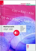 Cover: Mathematik III HLT + TRAUNER-DigiBox - Erkl&auml;rungen, Aufgaben, L&ouml;sungen, Formeln - Trauner Verlag