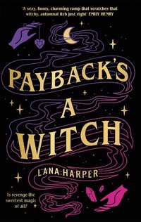 Enlarge image Cover: Payback's a Witch - Piatkus Books