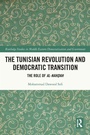 Cover: The Tunisian Revolution and Democratic Transition - Routledge
