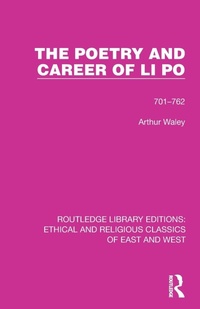 Enlarge image Cover: The Poetry and Career of Li Po - Routledge