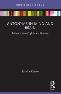 Abbildung von: Antonyms in Mind and Brain - Routledge