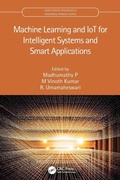 Cover: Machine Learning and IoT for Intelligent Systems and Smart Applications - CRC Press