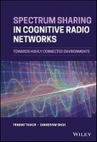 Enlarge image Cover: Spectrum Sharing in Cognitive Radio Networks - Towards Highly Connected Environments - Wiley