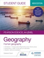 Cover: Pearson Edexcel A-level Geography Student Guide 2: Human Geography - Hodder Education