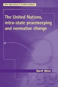 Cover: The United Nations, Intra-State Peacekeeping and Normative Change - Manchester University Press