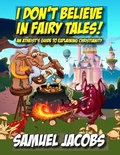 Cover: I Don't Believe in Fairy Tales - Lulu.com