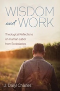 Cover: Wisdom and Work - Wipf and Stock Publishers
