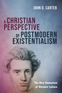 Cover: A Christian Perspective of Postmodern Existentialism - Wipf and Stock Publishers