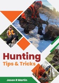 Cover: Hunting Tips & Tricks - Jason Martin