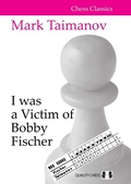 Cover: I was a Victim of Bobby Fischer - Quality Chess UK LLP