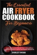 Cover: The Essential Air Fryer Cookbook for Beginners - Shirleyw-Pub.