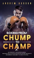 Cover: Boxing From Chump to Champ 2 - Andrew Hudson