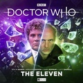 Cover: Doctor Who - The Sixth Doctor Adventures: The Eleven - Big Finish Productions Ltd