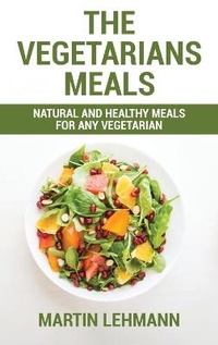 Enlarge image Cover: The Vegetarians Meals - James Farrel Publy Agent