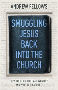 Abbildung von: Smuggling Jesus Back into the Church - Inter-Varsity Press