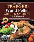 Cover: The Easy Traeger Wood Pellet Grill & Smoker Cookbook - Susan Campbell