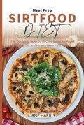 Cover: Sirtfood Diet Meal Prep - Jane Harris