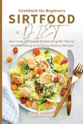 Cover: Sirtfood Diet Cookbook for Beginners - Jane Harris