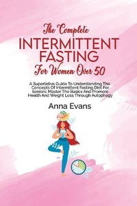 Enlarge image Cover: The Complete Intermittent Fasting For Women Over 50 - Anna Evans