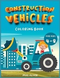 Cover: Construction Vehicles Coloring book for kids 4-8 - Mike Oliver