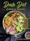 Cover: Dash Diet Cookbook for Beginners - James Farrel Publy Agent