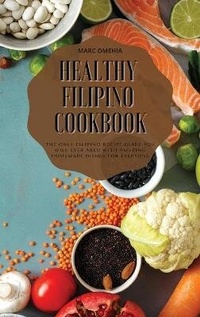 Abbildung von: Healthy Filipino Cookbook - MARC OMEHIA